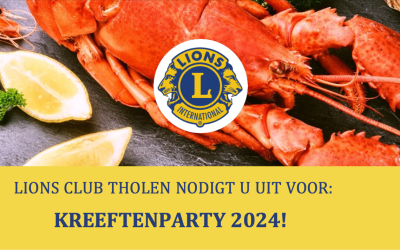 LIONS CLUB THOLEN NODIGT U UIT VOOR: KREEFTENPARTY 2024! VRIJDAG 12 APRIL